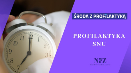 Grafika: po lewej stronie: Budzik,  Po prawej: na fioletowym tle: Środa z profilaktyką. Profilaktyka Snu