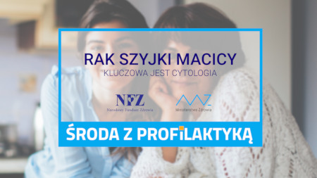 Grafika: na zdjęciu w tle rozmawiają dwie kobiety, z przodu napis Rak szyjki macicy, kluczowa jest cytologia, poniżej logo NFZ i Ministerstwa Zdrowia