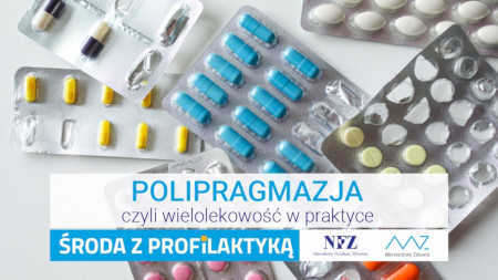 Grafika: Napis Środa z Profilaktyką. Polipragmazja, czyli wielolekowość w praktyce Logo NFZ i MZ