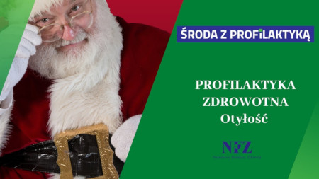 Po lewej stronie: zdjęcie Mikołaja, Po prawej stronie: na zielonym tle napis Środa z profilaktyką, Profilaktyka zdrowotna, otyłość, logo NFZ