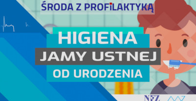tekst: Środa z profilaktyką, Higiena Jamy ustnej od urodzenia