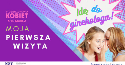 Pierwsza wizyta u ginekologa - Środa z Profilaktyką w OW NFZ