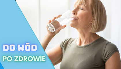 Na zdjęciu kobieta pijąca wodę. Tekst: Do wód po zdrowia - środa z profilaktyką