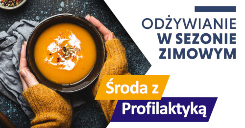 tekst: Odżywianie w sezonie zimowym - Środa z Profilaktyką w OW NFZ