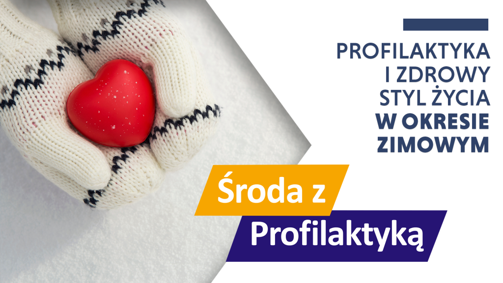 Tekst: Profilaktyka i zdrowy styl życia w okresie zimowym - Środa z Profilaktyką