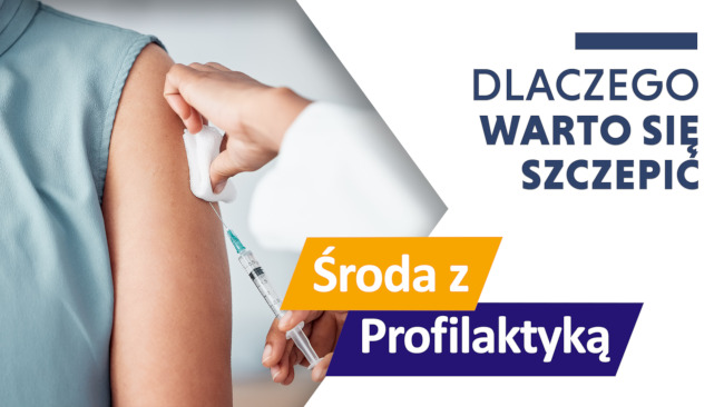 tekst: Dlaczego warto się szczepić? - Środa z Profilaktyką w OW NFZ