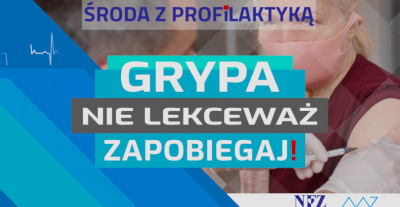 tekst: Środa z profilaktyką, Grypa, nie lekceważ, zapobiegaj!