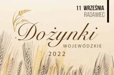 Infografika: Dożynki wojewódzkie 2022, Radawiec