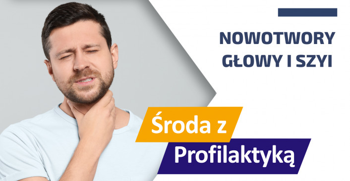 Nowotwory głowy i szyi - Środa z Profilaktyką