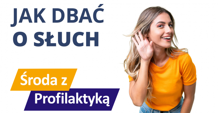 Tekst: Jak dbać o słuch? - Środa z Profilaktyką