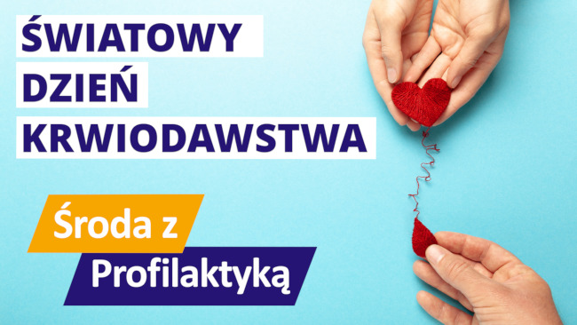 Światowy Dzień Krwiodawcy - Środa z Profilaktyką
