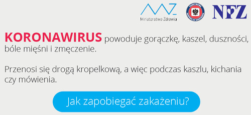 Zdjęcie z napisem, Koronawirus powoduje gorączkę, kaszel, duszności, bóle mięśni i zmęczenie. Przenosi się drogą kropelkową, a więc podczas kaszlu, kichania czy mówienia. Pod spodem napis, jak zapobiegać zakażeniu? 
