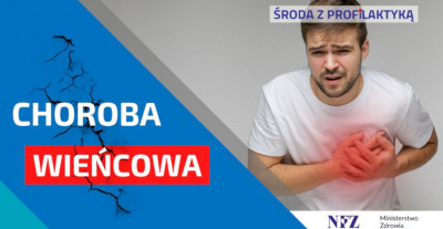 W tle na zdjęciu młody mężczyzna  z bólem trzyma się za okolice serca. Tekst: Choroba wieńcowa - środa z Profilaktyką.