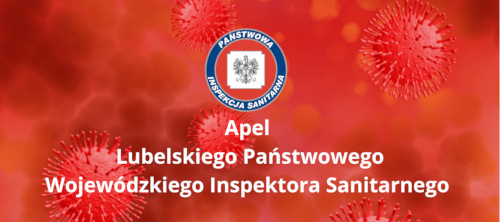Czerwone to z wirusami z napisem: Apel Lubelskiego Państwowego Wojewódzkiego Inspektora Sanitarnego