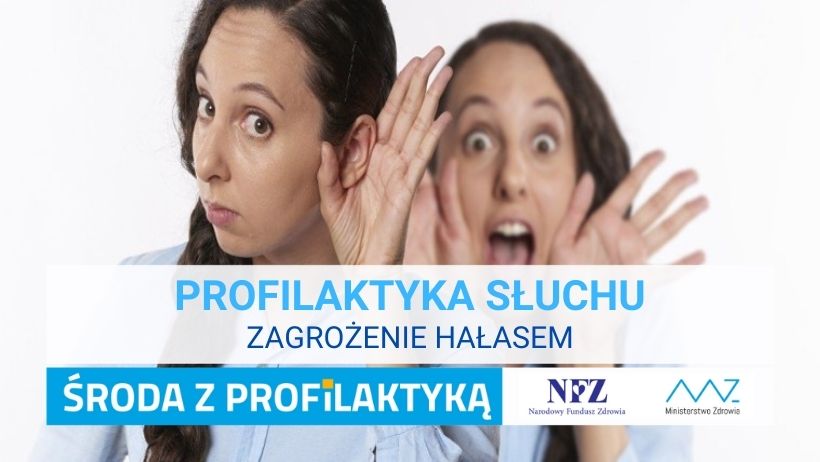 Zdjęcie – dziecko osłuchiwane stetoskopem. Napis – profilaktyka słuchu, Środa z profilaktyką, logo NFZ i Ministerstwa Zdrowia