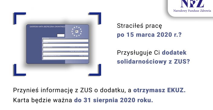 Pusta karta EKUZ, a obok napisy: Straciłeś pracę po 15 marca 2020 r.? Przysługuje Ci dodatek solidarnościowy z ZUS? Przynieś informację z ZUS o dodatku a otrzymasz kartę ekuz do31 sierpnia 2020 roku
