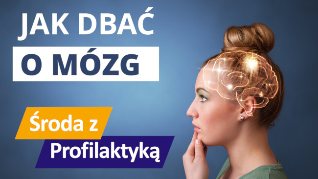 tekst: Jak dbać o mózg - Środa z Profilaktyką w OW NFZ